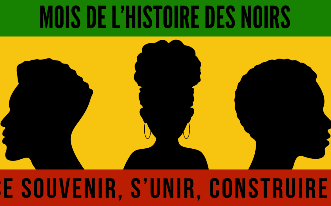 Le Mois de l’histoire des Noirs